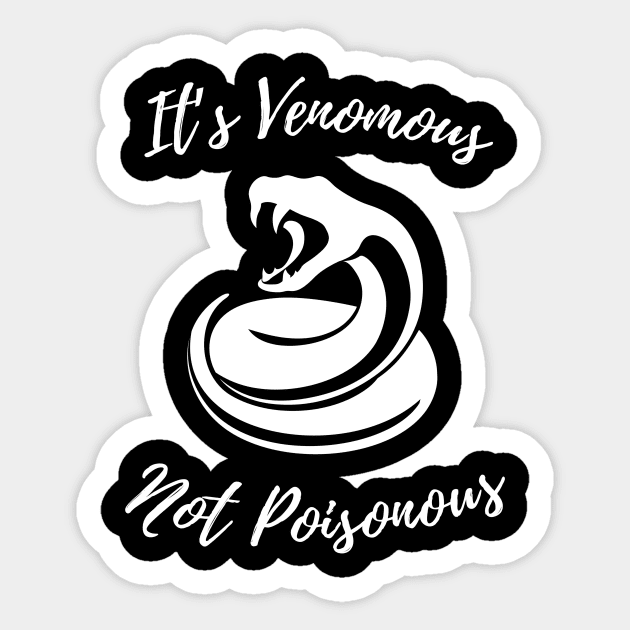 Its Venomous Not Poisonous Snake Sticker by MooonTees